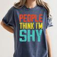 People Think I'm Shy I Introvert Women's Comfort Colors T-Shirt Moss