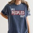 All Peopled Out Introvert Joke Sarcastic Quote Premium Tri-Blend Women's Comfort Colors T-Shirt Moss