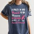A Piece Of My Heart Is In Heaven In Memory Of My Friend Women's Comfort Colors T-Shirt Moss A Piece Of My Heart Is In Heaven In Memory Of My Friend Women's Comfort Colors T-Shirt Moss