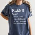 Plans Definition For Homebodies & Introverts Sarcastic Women's Comfort Colors T-Shirt Moss Plans Definition For Homebodies & Introverts Sarcastic Women's Comfort Colors T-Shirt Moss