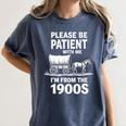 Playful Slow Pace Please Be Patient I'm From The 1900s Premium Women's Comfort Colors T-Shirt Moss