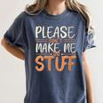 Please Don't Make Me Do Stuff Introvert Teen Lazy Gag Women's Comfort Colors T-Shirt Moss Please Don't Make Me Do Stuff Introvert Teen Lazy Gag Women's Comfort Colors T-Shirt Moss