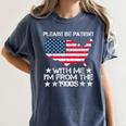Please Be Patient With Me I'm From The 1900s American Flag Women's Comfort Colors T-Shirt Moss