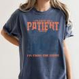 Please Be Patient With Me I'm From The 1900s Birthday Women's Comfort Colors T-Shirt Moss