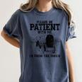 Please Patient I'm From The 1900s Boomer Memes Women's Comfort Colors T-Shirt Moss Please Patient I'm From The 1900s Boomer Memes Women's Comfort Colors T-Shirt Moss