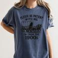 Please Be Patient With Me I'm From The 1900s Boomer Premium Tri-Blend Women's Comfort Colors T-Shirt Moss