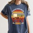Please Be Patient With Me I'm From The 1900s Cool Dad Women's Comfort Colors T-Shirt Moss Please Be Patient With Me I'm From The 1900s Cool Dad Women's Comfort Colors T-Shirt Moss