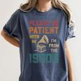 Please Be Patient With Me I'm From The 1900s Cool Gramophone Women's Comfort Colors T-Shirt Moss