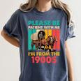 Please Be Patient I'm From The 1900s Dad Fathers Day Women's Comfort Colors T-Shirt Moss
