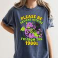 Please Be Patient I'm From The 1900s Dragon Men Women Women's Comfort Colors T-Shirt Moss Please Be Patient I'm From The 1900s Dragon Men Women Women's Comfort Colors T-Shirt Moss