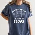 Please Be Patient I'm From The 1900s Gaming Women's Comfort Colors T-Shirt Moss Please Be Patient I'm From The 1900s Gaming Women's Comfort Colors T-Shirt Moss