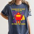 Please Be Patient With Me I'm From The 1900s Gen X Robot Women's Comfort Colors T-Shirt Moss