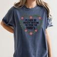 Please Be Patient With My I'm From The 1900s Generation Women's Comfort Colors T-Shirt Moss Please Be Patient With My I'm From The 1900s Generation Women's Comfort Colors T-Shirt Moss