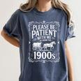Please Be Patient I'm From The 1900s Old Man Women's Comfort Colors T-Shirt Moss