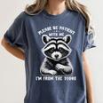 Please Be Patient I'm From The 1900s Old People Retro Women's Comfort Colors T-Shirt Moss Please Be Patient I'm From The 1900s Old People Retro Women's Comfort Colors T-Shirt Moss