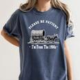 Please Be Patient I'm From The 1900s Oxen And Wagon Premium Women's Comfort Colors T-Shirt Moss