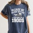 Please Be Patient With My I'm From The 1900s Retirement Women's Comfort Colors T-Shirt Moss