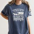 Please Be Patient With Me I'm From The 1900s Women's Women's Comfort Colors T-Shirt Moss Please Be Patient With Me I'm From The 1900s Women's Women's Comfort Colors T-Shirt Moss