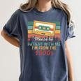 Please Be Patient-With Me I'm From The 1900s Retro Music Women's Comfort Colors T-Shirt Moss Please Be Patient-With Me I'm From The 1900s Retro Music Women's Comfort Colors T-Shirt Moss
