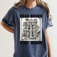 Read Books Stay Weird Book Lover Joke Introvert Reading Women's Comfort Colors T-Shirt Moss