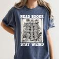 Read Books Stay Weird Introvert Book Lover Book Women's Comfort Colors T-Shirt Moss