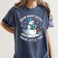 Reading Snowman So Many Books Christmas Books Readers Women's Comfort Colors T-Shirt Moss