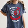 Red In Memory Of Husband Heart Disease Awareness Month Women's Comfort Colors T-Shirt Moss