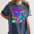 Retro 1980s 80's Baby 1990s 90's Made Me Nostalgia Birthday Women's Comfort Colors T-Shirt Moss