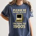 Retro Please Be Patient With Me I'm From The 1900s Computer Women's Comfort Colors T-Shirt Moss