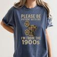 Retro Please Be Patient With Me I'm From The 1900s Projector Premium Women's Comfort Colors T-Shirt Moss Retro Please Be Patient With Me I'm From The 1900s Projector Premium Women's Comfort Colors T-Shirt Moss