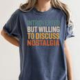 Retro Soul Introverted But Willing To Discuss Nostalgia Women's Comfort Colors T-Shirt Moss Retro Soul Introverted But Willing To Discuss Nostalgia Women's Comfort Colors T-Shirt Moss