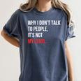 Sarcastic Introvert Attitude Quote Women's Comfort Colors T-Shirt Moss Sarcastic Introvert Attitude Quote Women's Comfort Colors T-Shirt Moss