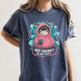 Sarcastic Loner Introvert Clothing Not Friendly Do Not Touch Small Women's Comfort Colors T-Shirt Moss Sarcastic Loner Introvert Clothing Not Friendly Do Not Touch Small Women's Comfort Colors T-Shirt Moss