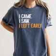 I Came i Saw i Left Early Introvert Women's Comfort Colors T-Shirt Moss