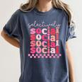 Selectively Social Sarcastic Introvert Humor Women's Comfort Colors T-Shirt Moss Selectively Social Sarcastic Introvert Humor Women's Comfort Colors T-Shirt Moss
