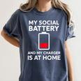 Social Battery Low Charger At Home Antisocial Introvert Women's Comfort Colors T-Shirt Moss Social Battery Low Charger At Home Antisocial Introvert Women's Comfort Colors T-Shirt Moss