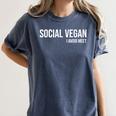 Social Vegan i Avoid Meet Introvert Sarcasm Gift Women's Comfort Colors T-Shirt Moss Social Vegan i Avoid Meet Introvert Sarcasm Gift Women's Comfort Colors T-Shirt Moss