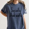 Socially Awkward Introvert Anxious Social Awkwardness Women's Comfort Colors T-Shirt Moss