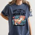 Sorry I Can’t Go I’m An Indoor Cat Couch Introvert Cat Women's Comfort Colors T-Shirt Moss Sorry I Can’t Go I’m An Indoor Cat Couch Introvert Cat Women's Comfort Colors T-Shirt Moss