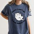 Sorry I Can't Go I'm An Indoor Cat Quote Introvert Women's Comfort Colors T-Shirt Moss