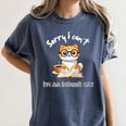 Sorry I Can't Indoor Cat Top For Introvert With Coffee Book For Men Women Kids Women's Comfort Colors T-Shirt Moss