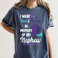 Suicide Prevention Awareness In Memory Of Nephew Women's Comfort Colors T-Shirt Moss Suicide Prevention Awareness In Memory Of Nephew Women's Comfort Colors T-Shirt Moss