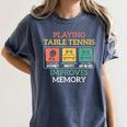 Table Tennis Impoves Memory Funny Ping Pong Women's Comfort Colors T-Shirt Moss Table Tennis Impoves Memory Funny Ping Pong Women's Comfort Colors T-Shirt Moss