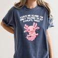 Im Only Talking To My Axolotl Today Salamander Introvert Women's Comfort Colors T-Shirt Moss Im Only Talking To My Axolotl Today Salamander Introvert Women's Comfort Colors T-Shirt Moss