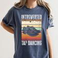 Tap Dancing Introvert Teacher Tap Dancer Tap Dance Women's Comfort Colors T-Shirt Moss Tap Dancing Introvert Teacher Tap Dancer Tap Dance Women's Comfort Colors T-Shirt Moss
