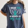 Teal In Memory Of My Aunt Ovary Ovarian Cancer Teal Ribbon Women's Comfort Colors T-Shirt Moss