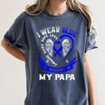 I Wear Blue In Memory Of Papa Colon Cancer Awareness Shirts Women's Comfort Colors T-Shirt Moss