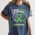 I Wear Green In Memory Of My Grandma Bile Duct Cancer Aware Women's Comfort Colors T-Shirt Moss I Wear Green In Memory Of My Grandma Bile Duct Cancer Aware Women's Comfort Colors T-Shirt Moss