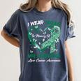I Wear Green In Memory Of My Grandma Liver Cancer Awareness Women's Comfort Colors T-Shirt Moss I Wear Green In Memory Of My Grandma Liver Cancer Awareness Women's Comfort Colors T-Shirt Moss