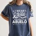 I Wear In Memory Of My Abuelo Lung Cancer Women's Comfort Colors T-Shirt Moss I Wear In Memory Of My Abuelo Lung Cancer Women's Comfort Colors T-Shirt Moss